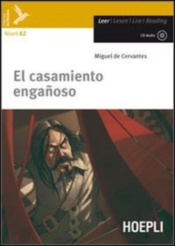 El casamiento engañoso. Con CD-Audio di Miguel de Cervantes edito da Hoepli