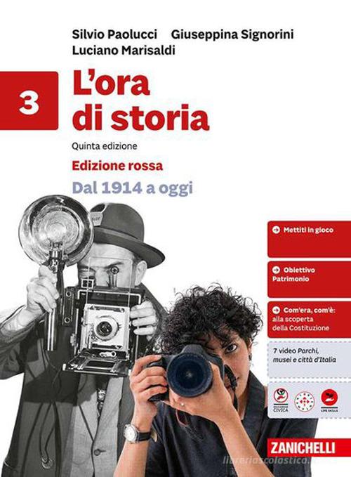 L'ora di storia. Ediz. rossa. Per la Scuola media vol. 3 di Silvio Paolucci, Giuseppina Signorini, Luciano Marisaldi edito da Zanichelli