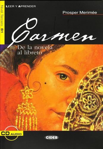 Carmen. De la novela al libreto. Con CD Audio di Prosper Mérimée edito da Black Cat-Cideb