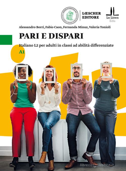 Pari e dispari. Italiano L2 per adulti in classi ad abilità differenziate.  Livello A1 (9788858323311): 2% di Sconto