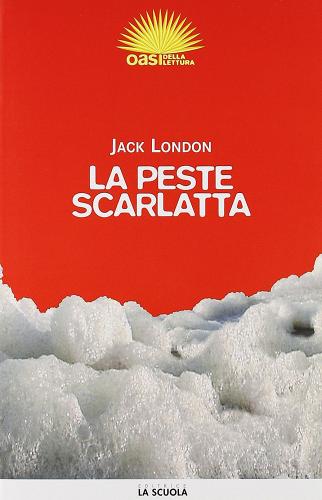 La peste scarlatta di Jack London edito da La Scuola SEI
