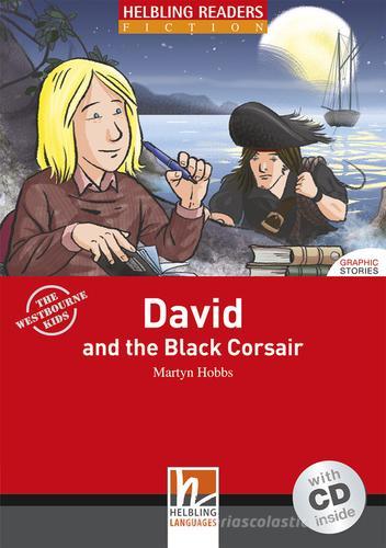 David and the Black Corsair. Livello 3 (A2). Con CD-Audio di Martyn Hobbs edito da Helbling