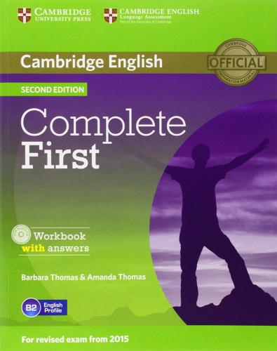 Complete first. Workbook. With answers. Per le Scuole superiori. Con CD Audio. Con espansione online edito da Cambridge University Press
