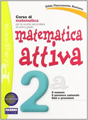 Matematica attiva. Vol. 2A. Con quaderno. Per la Scuola media di Gilda Flaccavento Romano edito da Fabbri