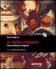 La Divina Commedia. Ediz. integrale. Con CD-ROM. Con espansione online di Dante Alighieri edito da Paravia