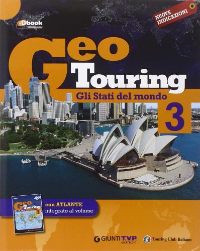 Geotouring. Per la Scuola media. Con e-book. Con espansione online vol.3 edito da Giunti T.V.P.