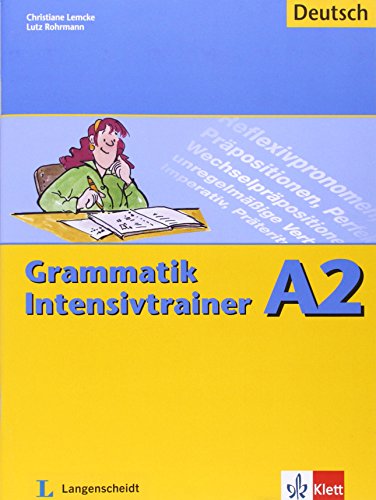 Grammatik intensivtrainer. A2. Per le Scuole superiori di Christiane Lemcke, Rohrmann Lutz edito da Langenscheidt