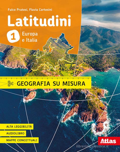 Latitudini. Geografia su misura. Con ebook. Con espansione online vol.2 di Fulco Pratesi, Flavia Cortesini edito da Atlas