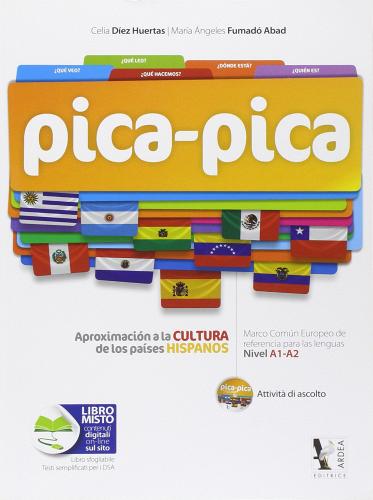 Pica-pica. Aproximacion a la cultura de los paises hispanos. Con e-book. Con espansione online. Per la Scuola media edito da Ardea