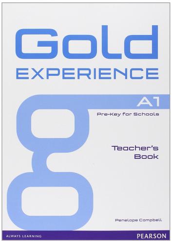 Gold experience. A1. Teacher's book. Per le Scuole superiori. Con espansione online edito da Pearson Longman