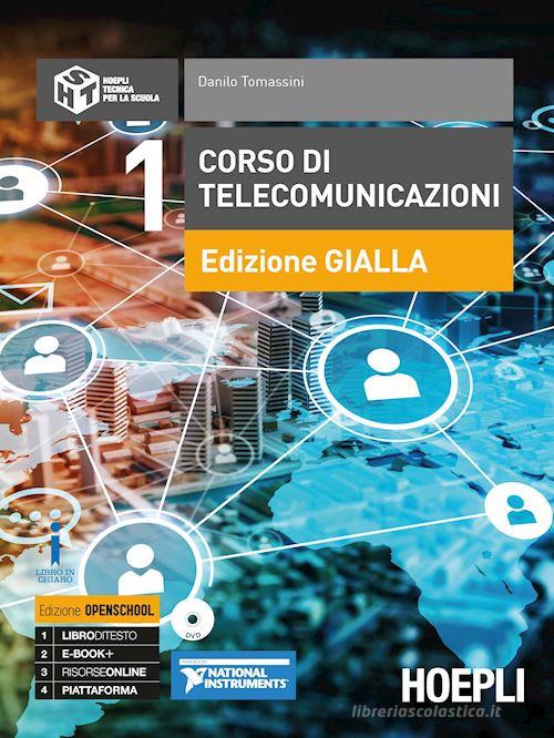 Corso di telecomunicazioni. Ediz. gialla. Ediz. Openschool. Per l'articolazione informatica degli Ist. tecnici industriali. Con ebook. Con espansione online. Con DVD vol.1 di Danilo Tomassini edito da Hoepli