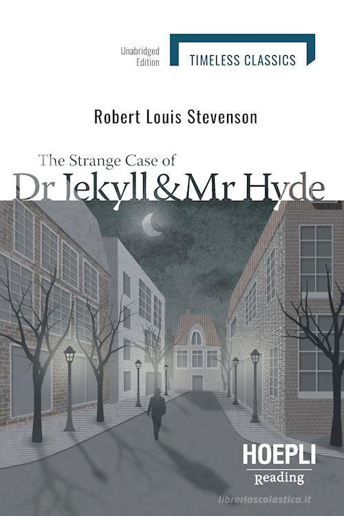 The strange case of Dr Jekyll and Mr Hyde di Robert Louis Stevenson edito da Hoepli