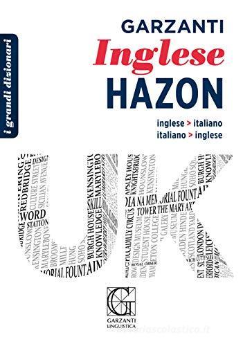 Grande dizionario Hazon di inglese. Inglese-italiano, italiano-inglese. Con CD-ROM edito da Garzanti Linguistica