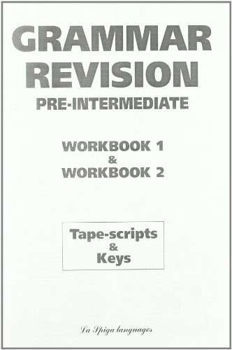 Grammar Revision. Audio Script. Pre-Intermediate 1/2. With Keys edito da La Spiga Edizioni