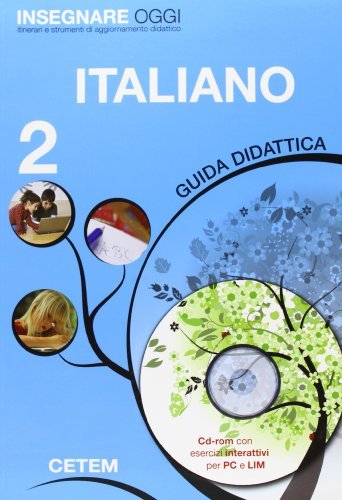 Insegnare oggi. Italiano. Guida didattica. Per la 2ª classe elementare. Con CD-ROM edito da CETEM