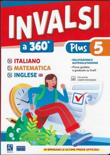 Invalsi 360° pack unico. classe 5ª Plus (Italiano e Matematica e Inglese) di Danila Rotta edito da Raffaello