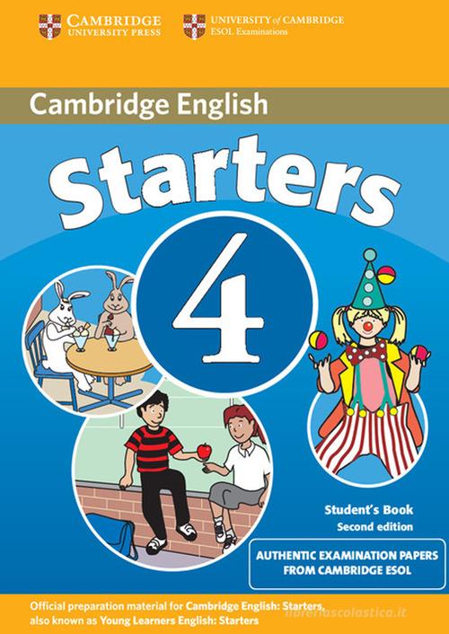 Cambridge young learners English tests. Starters. Student's book. Per la Scuola media vol.4 edito da Cambridge University Press