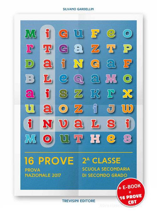 INVALSI italiano. Per la 2ª classe delle Scuole superiori. Con e-book. Con espansione online. Con File audio per il download di Silvano Gardellin edito da Trevisini