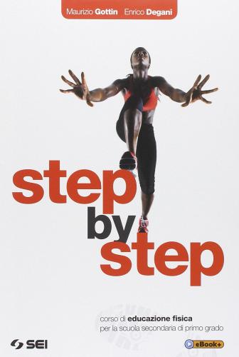 Step by step. Con quaderno per le competenze. Per la Scuola media di Maurizio Gottin, Enrico Degani edito da SEI