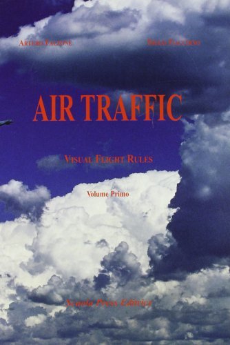 Air traffic. Visual flight rules. Per gli Ist. tecnici aeronautici vol.1 di Arturo Falzone, Diego Fiacchino edito da Scuola Press Editrice
