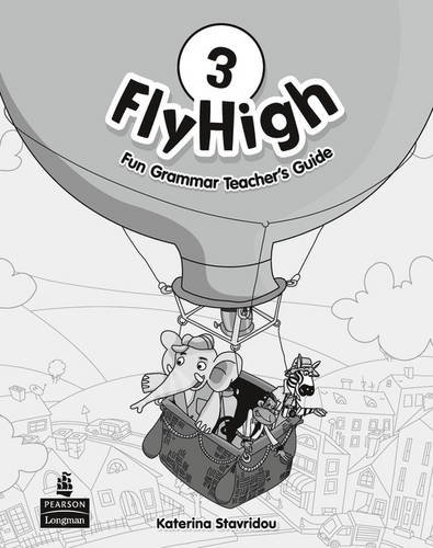 Fly high. Fun gram teacher's guide. Per le Scuole superiori vol.3