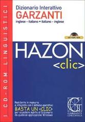 Hazon clic. Dizionario interattivo Garzanti. Inglese-italiano, italiano-inglese. CD-ROM edito da Garzanti Linguistica