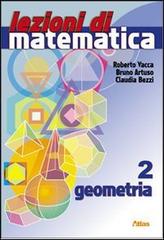 Lezioni di matematica. Con espansione online. Per la Scuola media vol.2 di Roberto Vacca, Bruno Artuso, Claudia Bezzi edito da Atlas