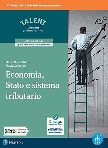 Economia, Stato e sistema tributario. Per le Scuole superiori. Con e-book. Con espansione online di Maria Rita Cattani, Flavia Zaccarini edito da Paramond