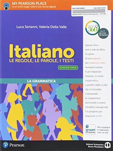 Italiano. Le regole, le parole, i testi. Italiano. Ediz. verde. Per la Scuola media. Con e-book. Con espansione online di Luca Serianni, Valeria Della Valle edito da Edizioni Scolastiche Bruno Mondadori