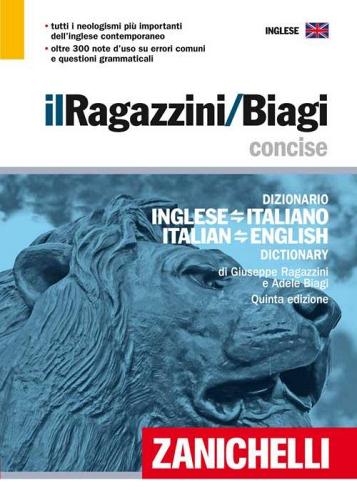 Il Ragazzini-Biagi Concise di Giuseppe Ragazzini, Adele Biagi edito da Zanichelli