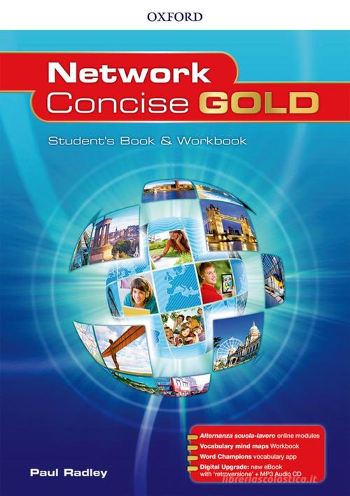 Network concise gold. Superpremium. Student's book-Workbook-Openbook. Per le Scuole superiori. Con e-book. Con espansione online. Con CD-Audio edito da Oxford University Press