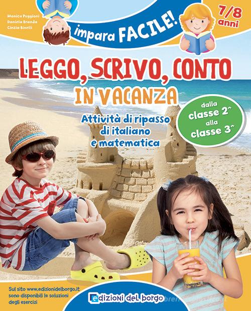 Leggo, scrivo, conto in vacanza (7-8 anni) di Monica Puggioni, Daniela Branda, Cinzia Binelli edito da Edizioni del Borgo