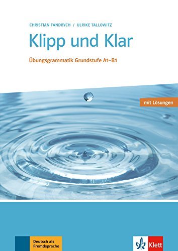 Klipp und Klar. Mit losunghen. Per le Scuole superiori di Christian Fandrych, Ulrike Tallowitz edito da Klett