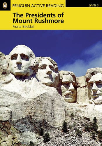 The presidents of Mount Rushmore. Penguin readers. Level 2. Con espansione online