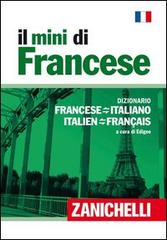 Il mini di francese. Dizionario francese-italiano, italiano-francese edito da Zanichelli