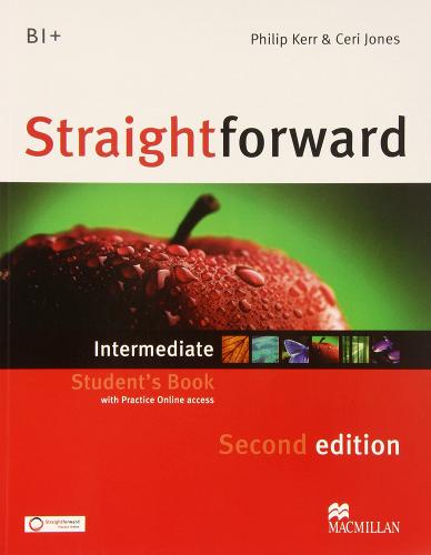New Straightforward. Intermediate. Student's book-Webcode. Per le Scuole superiori. Con espansione online di Philip Kerr, Jim Scrivener, Ceri Jones edito da Macmillan Elt