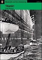Titanic. Con CD-ROM di Paul Shipton edito da Pearson Longman