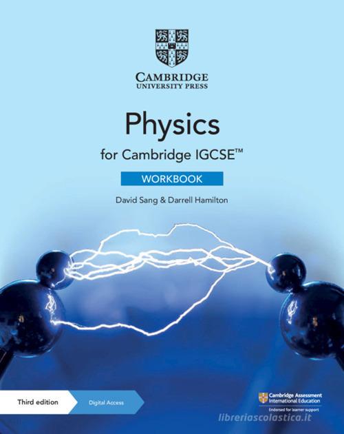 Cambridge IGCSE physics. Workbook. Per le Scuole superiori. Con e-book di David Sang, Mike Follows, Sheila Tarpey edito da Cambridge