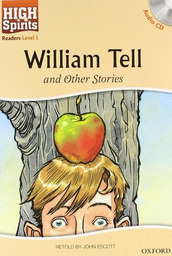 High spirits readers: William Tell. Per la Scuola media. Con CD Audio edito da Oxford University Press