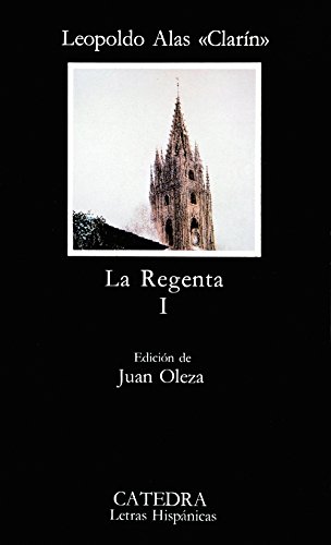 La regenta vol.1 di Leopoldo Clarin Alas edito da Catedra