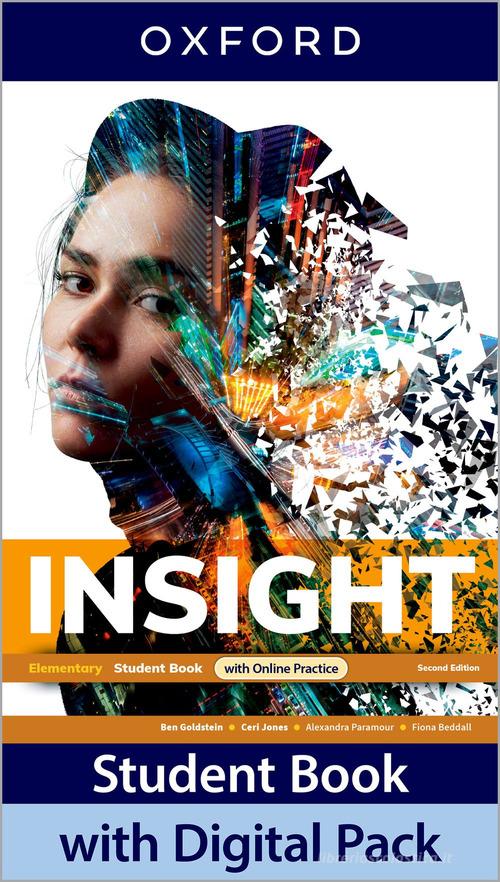 Insight. Elementary. With Student's book, Workbook. Per le Scuole superiori. Con e-book. Con espansione online edito da Oxford University Press