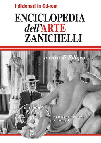 Enciclopedia dell'arte Zanichelli. CD-ROM edito da Zanichelli