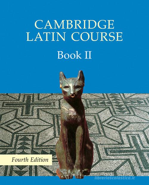 Cambridge latin course. Per le Scuole superiori. Con espansione online vol.2 edito da Cambridge