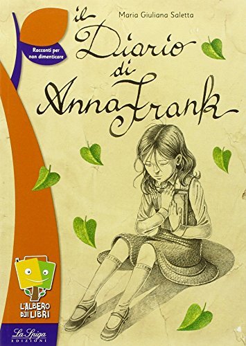 Il diario di Anna Frank di Maria Giuliana Saletta edito da La Spiga Edizioni