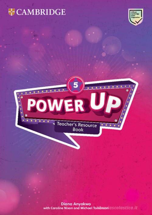 Power up. Level 5. Teacher's resource book. Per la Scuola elementare. Con File audio per il download di Caroline Nixon, Michael Tomlinson, Colin Sage edito da Cambridge