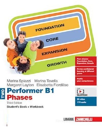 Performer B1 Phases. Student's book, Workbook. Per le Scuole superiori. Con espansione online vol.2 di Marina Spiazzi, Marina Tavella, Margaret Layton edito da Zanichelli