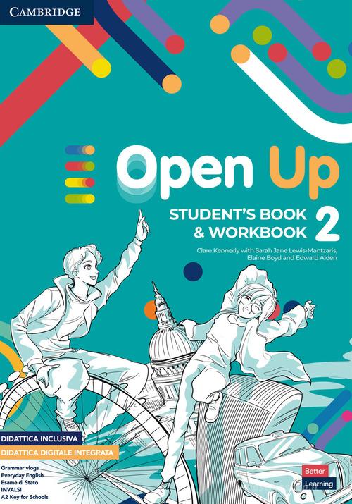 Open up. Level 2. Student's Book-Workbook. Per la Scuola media. Con e-book. Con espansione online di Clare Kennedy, Doris Urban, Simon Cupit edito da Cambridge