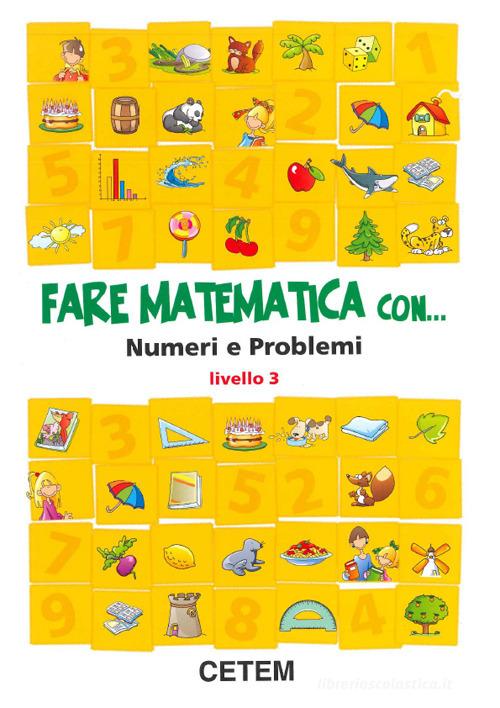 Fare matematica con... numeri e problemi. Per la 3ª classe elementare edito da CETEM