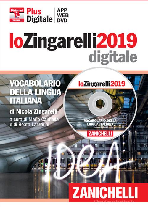 Lo Zingarelli 2019 in DVD. Vocabolario della lingua italiana. Plus digitale di Nicola Zingarelli edito da Zanichelli