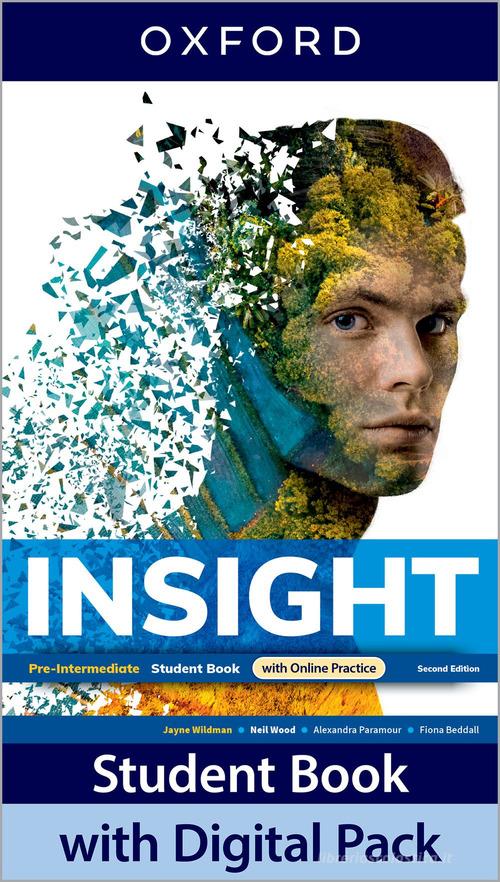Insight. Pre-Intermediate. With Student's book, Workbook. Per le Scuole superiori. Con e-book. Con espansione online edito da Oxford University Press
